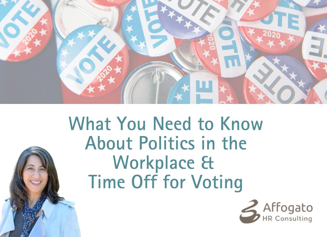 Politics in the Workplace & Time Off for Voting - AffogatoHR